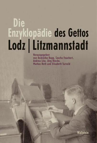 Die Enzyklopädie des Gettos Lodz / Litzmannstadt</a>