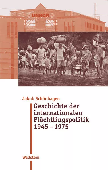 Geschichte der internationalen Flüchtlingspolitik 1945 – 1975</a>