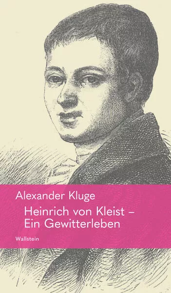 Heinrich von Kleist – Ein Gewitterleben</a>