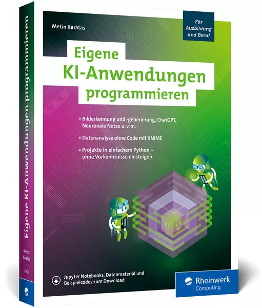 Cover: Eigene KI-Anwendungen programmieren