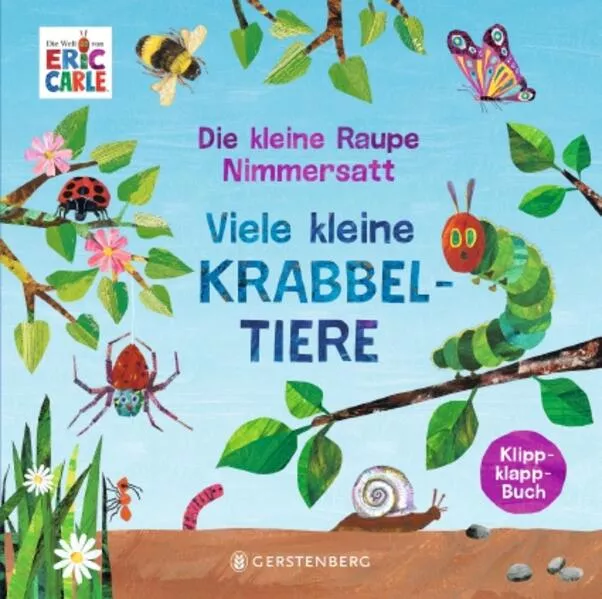 Cover: Die kleine Raupe Nimmersatt - Viele kleine Krabbeltiere