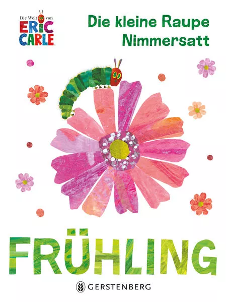 Die kleine Raupe Nimmersatt - Frühling</a>