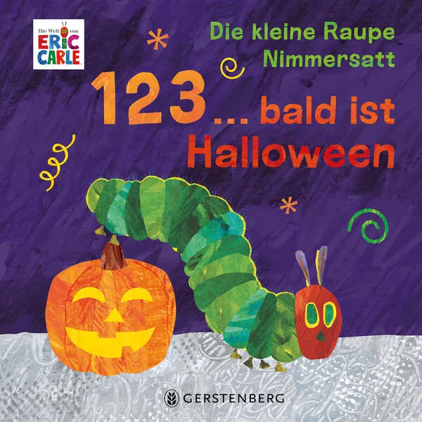 Cover: Die kleine Raupe Nimmersatt - 1, 2, 3 ... bald ist Halloween