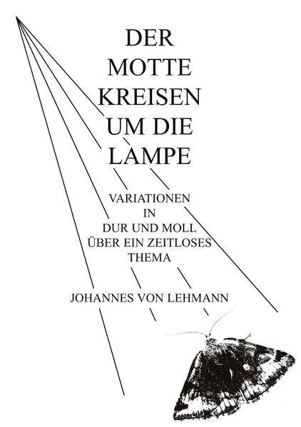 Cover: Der Motte Kreisen um die Lampe