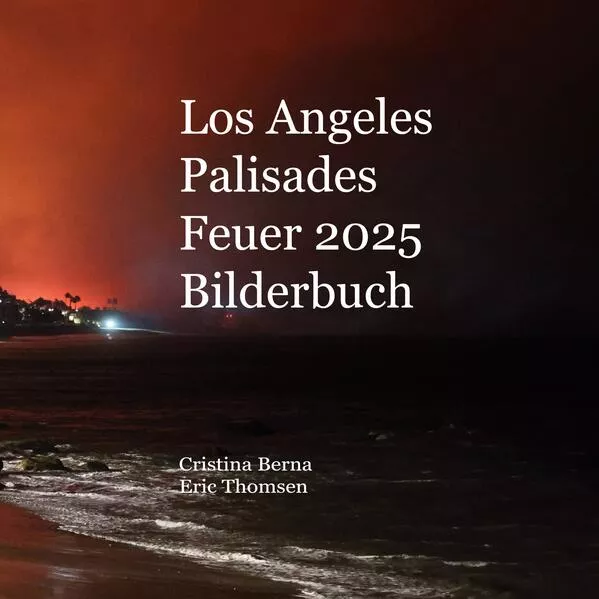 Los Angeles Palisades Feuer 2025 Bilderbuch</a>