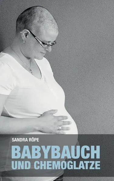 Cover: Babybauch und Chemoglatze