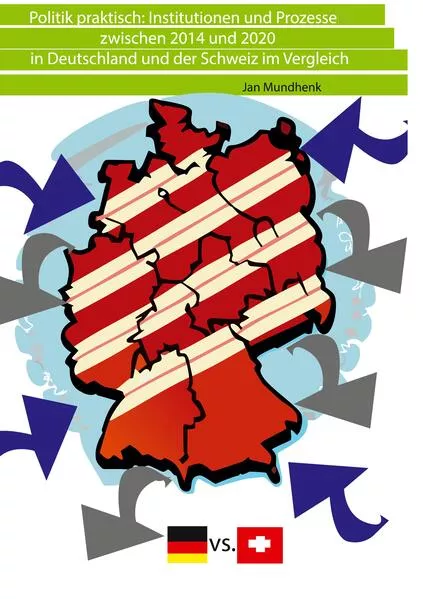 Politik praktisch: Institutionen und Prozesse zwischen 2014 und 2020
