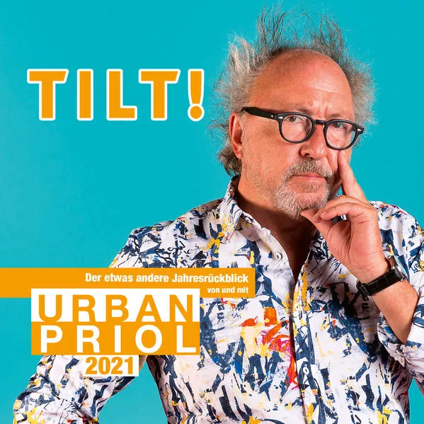 Tilt! 2021 - Der etwas andere Jahresrückblick von und mit Urban Priol</a>