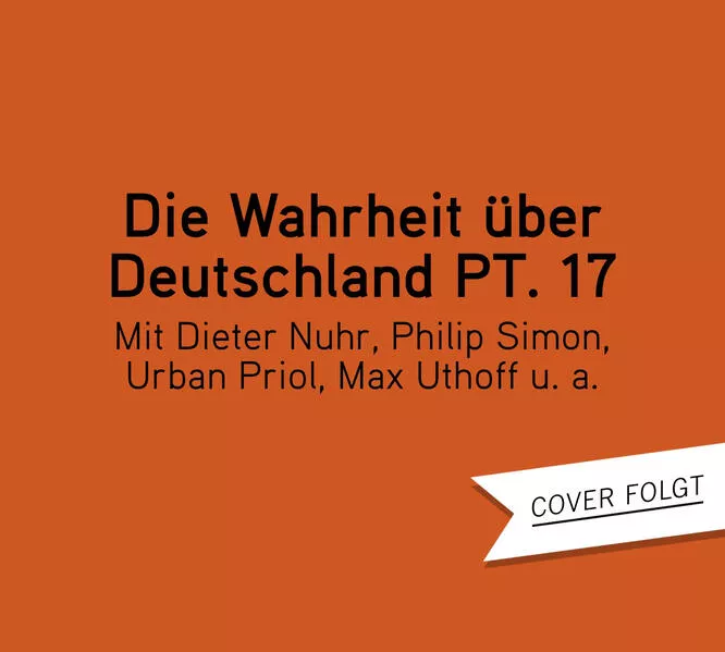 Cover: Die Wahrheit über Deutschland Teil 17