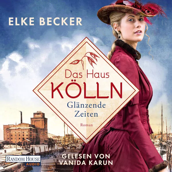 Cover: Das Haus Kölln. Glänzende Zeiten