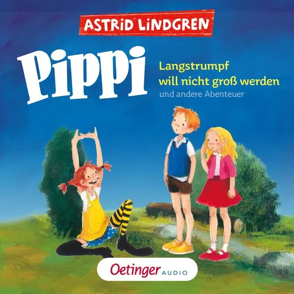 Pippi Langstrumpf will nicht groß werden und andere Abenteuer</a>