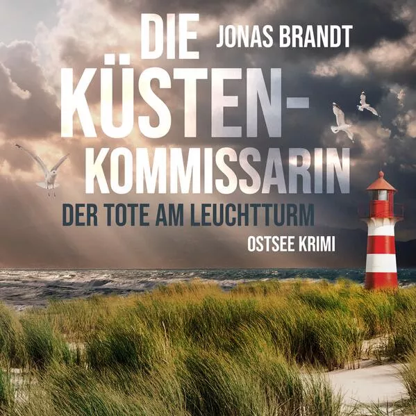 Die Küstenkommissarin 1. Der Tote am Leuchtturm