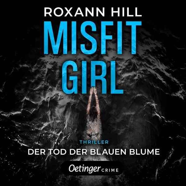 Misfit Girl-Thriller 1. Der Tod der blauen Blume