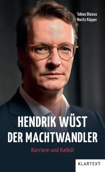 Cover: Hendrik Wüst - Der Machtwandler