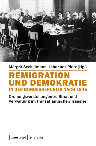 Cover: Remigration und Demokratie in der Bundesrepublik nach 1945