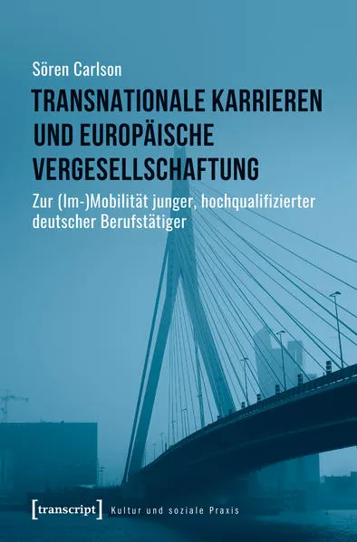 Cover: Transnationale Karrieren und europäische Vergesellschaftung