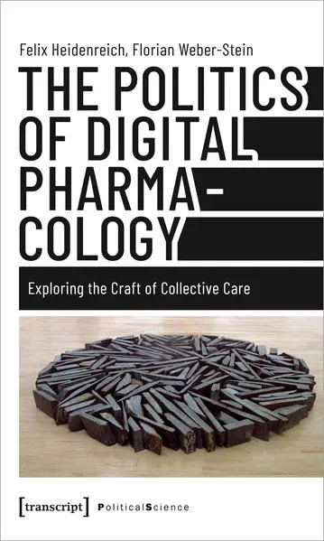 The Politics of Digital Pharmacology</a>