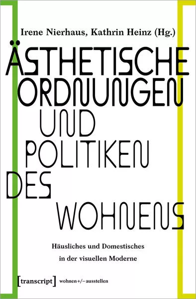 Cover: Ästhetische Ordnungen und Politiken des Wohnens