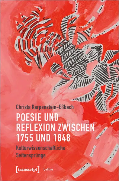 Cover: Poesie und Reflexion zwischen 1755 und 1848