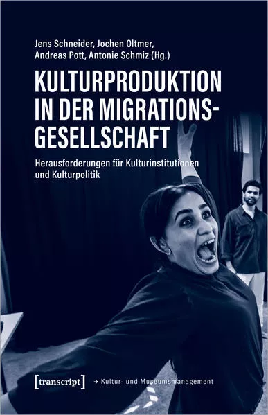 Cover: Kulturproduktion in der Migrationsgesellschaft