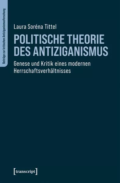Cover: Politische Theorie des Antiziganismus