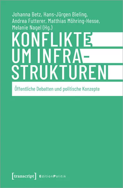 Cover: Konflikte um Infrastrukturen