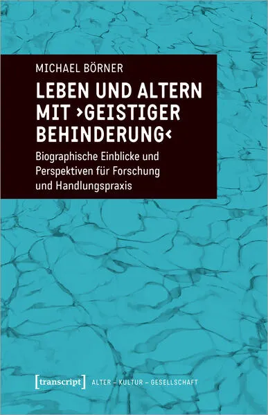 Cover: Leben und Altern mit ›geistiger Behinderung‹