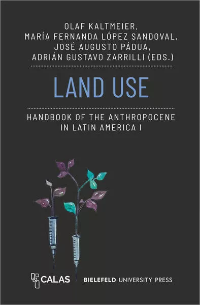 Cover: Land Use - Handbook of the Anthropocene in Latin America I