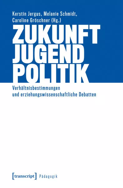 Cover: Zukunft – Jugend – Politik