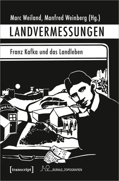 Cover: Landvermessungen - Franz Kafka und das Landleben