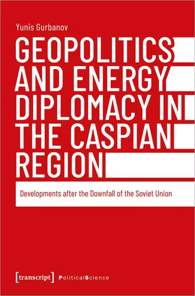 Geopolitics and Energy Diplomacy in the Caspian Region</a>