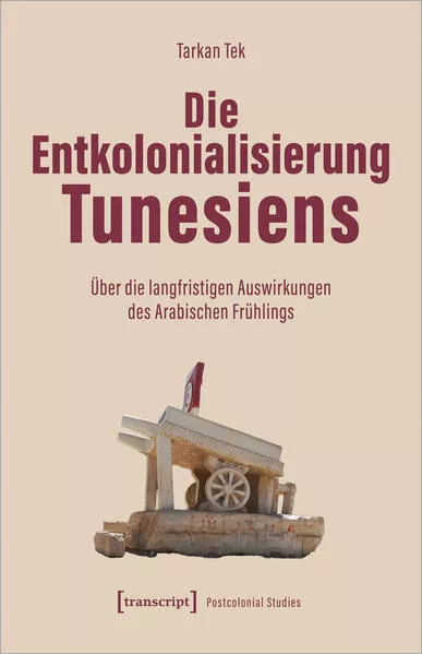 Cover: Die Entkolonialisierung Tunesiens