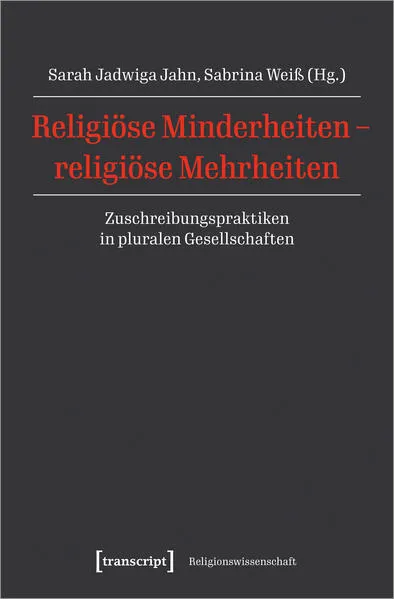Cover: Religiöse Minderheiten – religiöse Mehrheiten