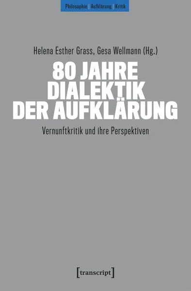 80 Jahre Dialektik der Aufklärung
