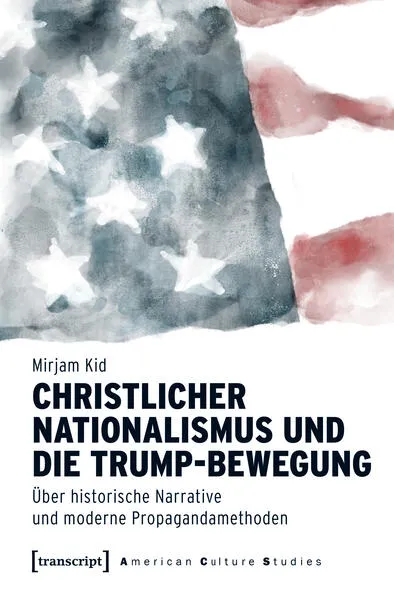 Cover: Christlicher Nationalismus und die Trump-Bewegung