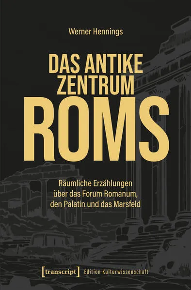 Cover: Das antike Zentrum Roms
