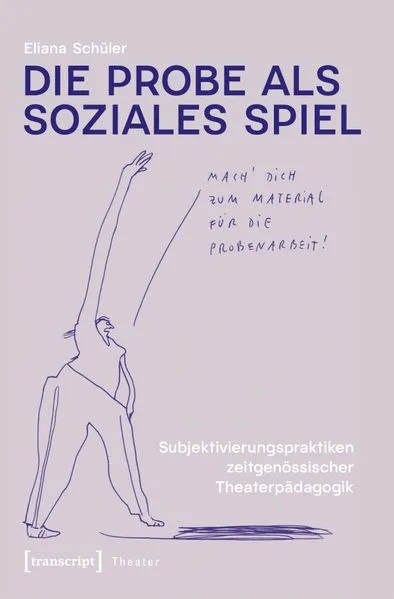Cover: Die Probe als soziales Spiel