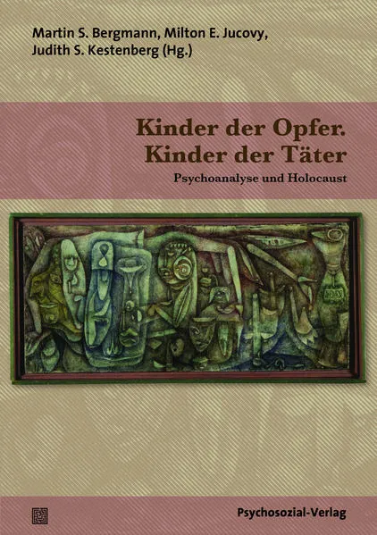 Cover: Kinder der Opfer. Kinder der Täter