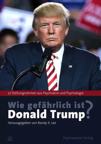 Cover: Wie gefährlich ist Donald Trump?