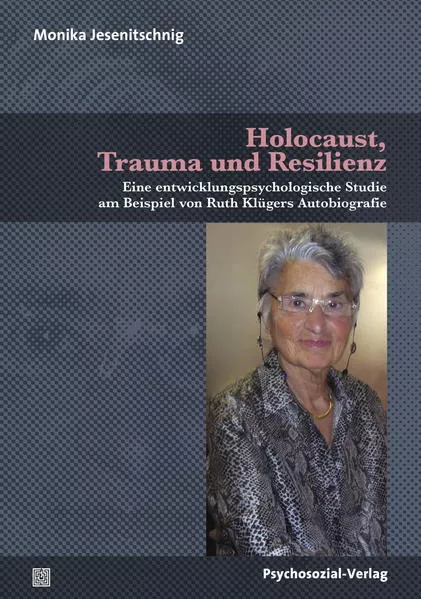 Cover: Holocaust, Trauma und Resilienz