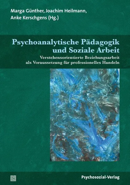 Cover: Psychoanalytische Pädagogik und Soziale Arbeit