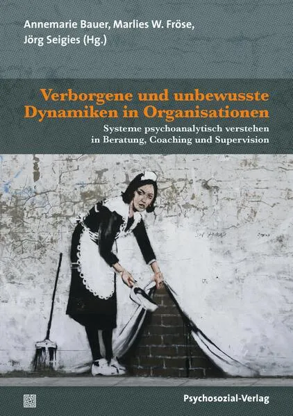 Cover: Verborgene und unbewusste Dynamiken in Organisationen