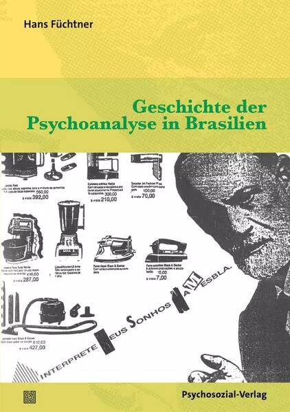 Cover: Geschichte der Psychoanalyse in Brasilien