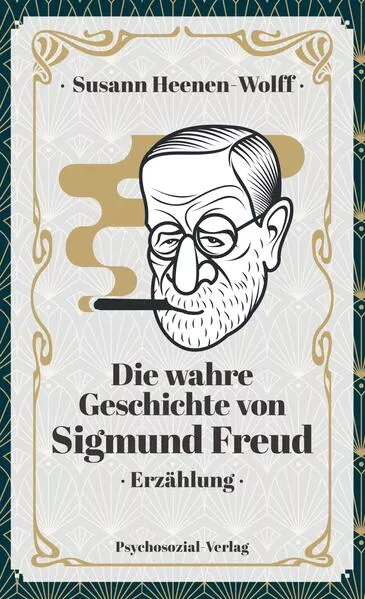 Cover: Die wahre Geschichte von Sigmund Freud