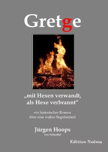 Gretge. „mit Hexen verwandt, als Hexe verbrannt“