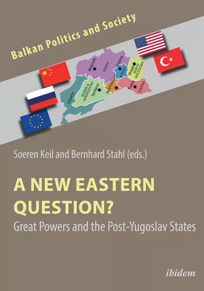 Cover: A New Eastern Question? Great Powers and the Post-Yugoslav States