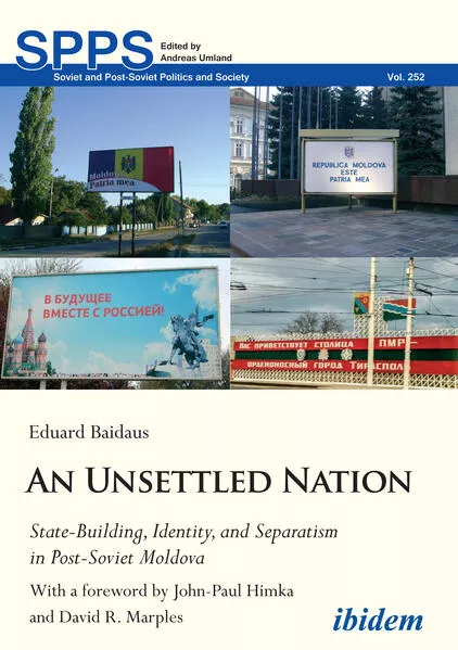 Cover: An Unsettled Nation: State-Building, Identity, and Separatism in Post-Soviet Moldova