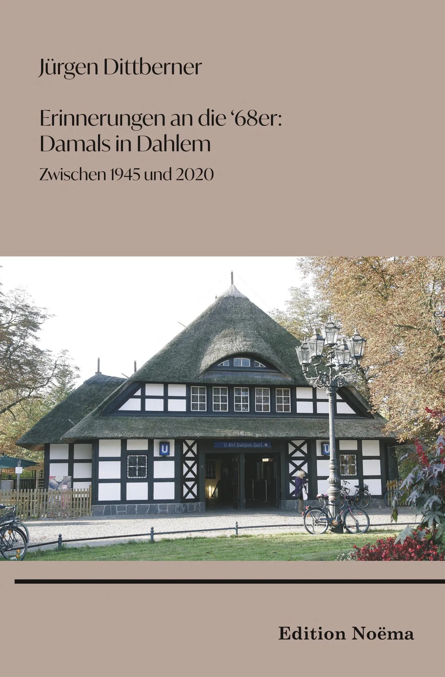 Cover: Erinnerungen an die "68er": Damals in Dahlem