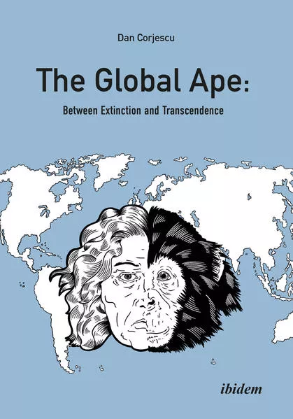 Cover: The Global Ape: Between Extinction and Transcendence