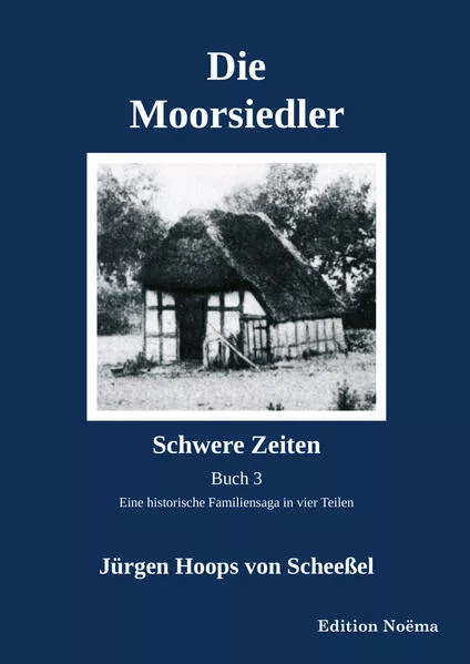 Die Moorsiedler Buch 3: Schwere Zeiten</a>